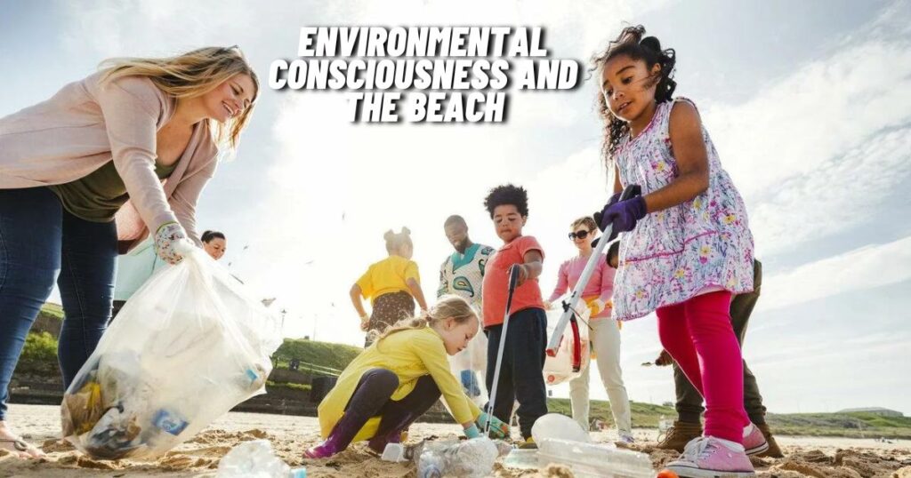 Environmental Consciousness and the Beach