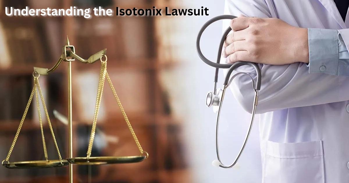 Understanding the Isotonix Lawsuit: Key Information and What You Need to Know