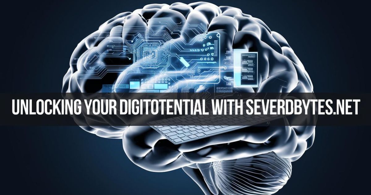 Unlocking Your Digital Potential with Severedbytes.net