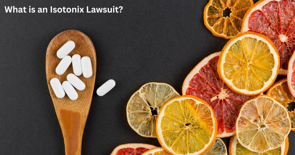 What is an Isotonix Lawsuit?