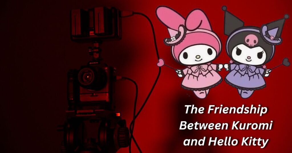 The Friendship Between Kuromi and Hello Kitty